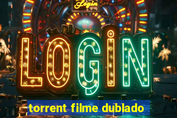 torrent filme dublado